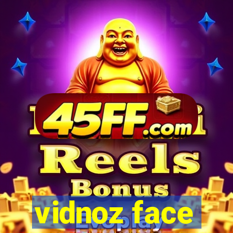 vidnoz face